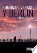 Sombras, Verano Y Berlín