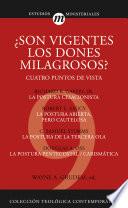 Son Vigentes Los Dones Milagrosos?