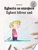 Egberto Se Enrojece/egbert Bliver Rød