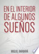En El Interior De Algunos Sueños