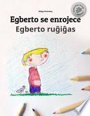 Egberto Se Enrojece/egberto Rugigas