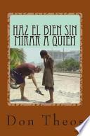 Haz El Bien Sin Mirar A Quien