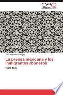 La Prensa Mexicana Y Los Inmigrantes Aboneros