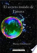 El Secreto Mundo De Lainaya