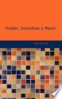 Traidor, Inconfeso Y Martir