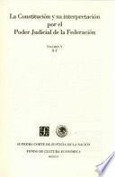 La Constitución Y Su Interpretación Por El Poder Judicial De La Federación