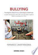 Bullying. Paradigmas Deportivos Y Estrategias Didácticas