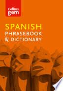 Collins Gem Spanish Phrasebook And Dictionary (collins Gem)