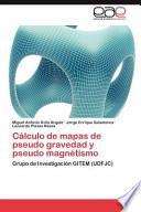 Cálculo De Mapas De Pseudo Gravedad Y Pseudo Magnétismo