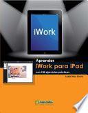 Aprender Iwork Para Ipad Con 100 Ejercicios Prácticos