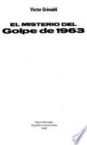 El Misterio Del Golpe De 1963