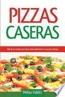 Pizzas Caseras
