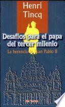 Desafíos Para El Papa Del Tercer Milenio