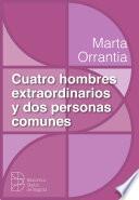 Cuatro Hombres Extraordinarios Y Dos Personas Comunes