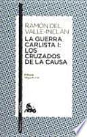 La Guerra Carlista I: Los Cruzados De La Causa