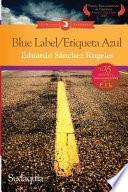 Blue Label / Etiqueta Azul