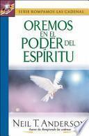 Oremos En El Poder Del Espiritu/lets Pray In The Power Of The Spirit