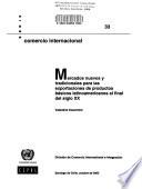 Mercados Nuevos Y Tradicionales Para Las Exportaciones De Productos Básicos Latinoamericanos Al Final Del Siglo Xx