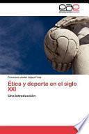 Ética Y Deporte En El Siglo Xxi