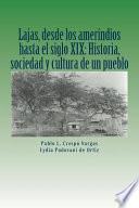 Lajas, Desde Los Amerindios Hasta El Siglo Xix: Historia, Sociedad Y Cultura De Un Pueblo