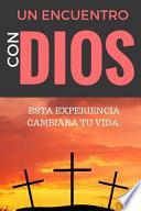 Un Encuentro Con Dios