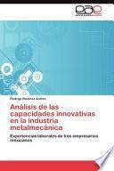 Análisis De Las Capacidades Innovativas En La Industria Metalmecánic
