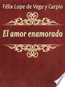 El Amor Enamorado