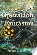 La Operacion Fantasma