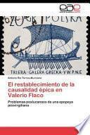 El Restablecimiento De La Causalidad épica En Valerio Flaco