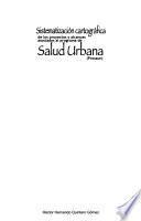 Sistematización Cartográfica De Los Proyectos Y Alcances Asociados Al Programa De Salud Urbana (prosaur)