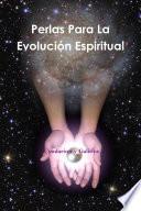 Perlas Para La EvoluciÃ3n Espiritual