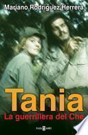 Tania, La Guerrillera Del Che