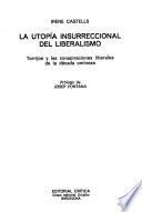 La Utopía Insurreccional Del Liberalismo
