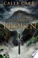 La Leyenda De Broken