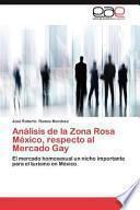 Análisis De La Zona Rosa México, Respecto Al Mercado Gay