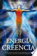 La Energía De La Creencia