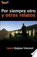 Por Siempre Otro Y Otros Relatos