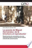 La Poesía De Miguel Hernández: De La Trinchera Al Reproductor