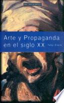 Arte Y Propaganda En El Siglo Xx