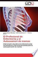 El Profesional De Enfermería Y El Autoexamen De Mamas