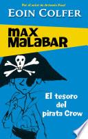 El Tesoro Del Pirata Crow (max Malabar 2)