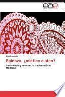 Spinoza, ¿mistico O Ateo?