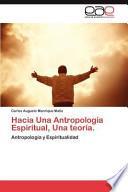 Hacia Una Antropología Espiritual, Una Teoría