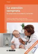 La Atención Temprana. Un Compromiso Con La Infancia Y Sus Familias