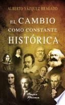 El Cambio Como Constante Histórica