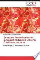 Estudios Preliminares En La Orquídea Nativa Chilena Gavilea Araucana