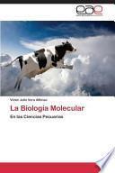 La Biología Molecular