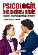 Psicologia De Las Emociones Y Actitudes