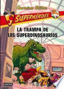 La Trampa De Los Superdinosaurios / The Super Dinosaur Trap