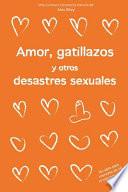 Amor, Gatillazos Y Otros Desastres Sexuales